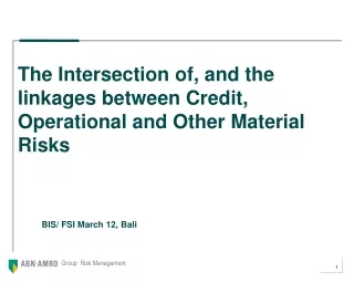 The Intersection of, and the linkages between Credit, Operational and Other Material Risks