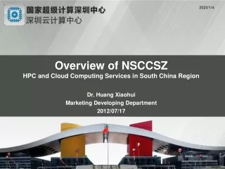 Overview of NSCCSZ HPC and Cloud Computing Services in South China Region