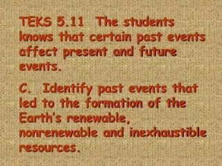 TEKS 5.11  The students knows that certain past events affect present and future events.