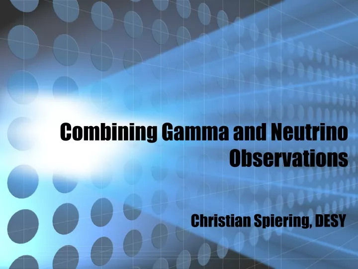 combining gamma and neutrino observations