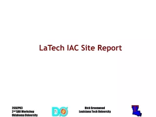 LaTech IAC Site Report