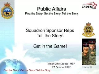 Public Affairs Find the Story- Get the Story- Tell the Story