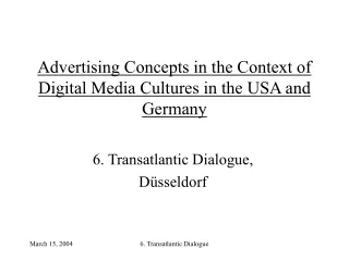 Advertising Concepts in the Context of Digital Media Cultures in the USA and Germany