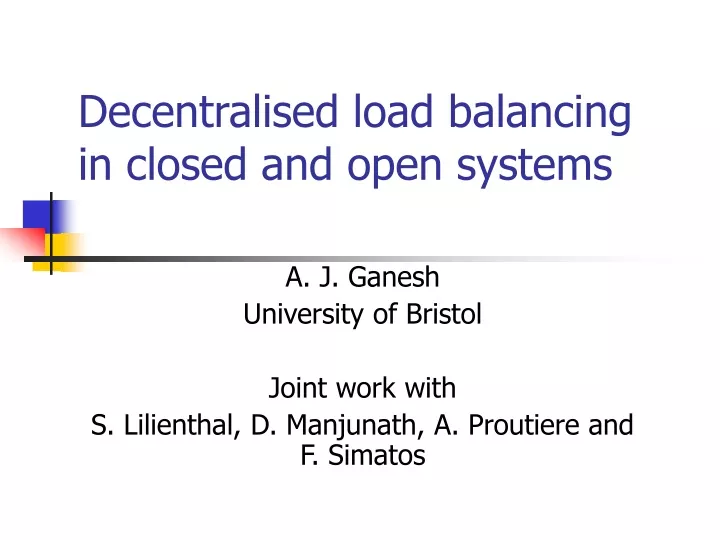 decentralised load balancing in closed and open systems