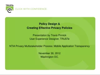 Policy Design &amp; Creating Effective Privacy Policies Presentation by Travis Pinnick