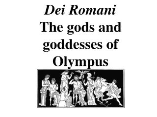 Dei Romani The gods and goddesses of Olympus