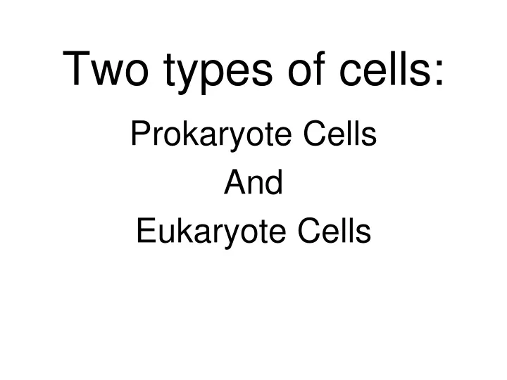 two types of cells