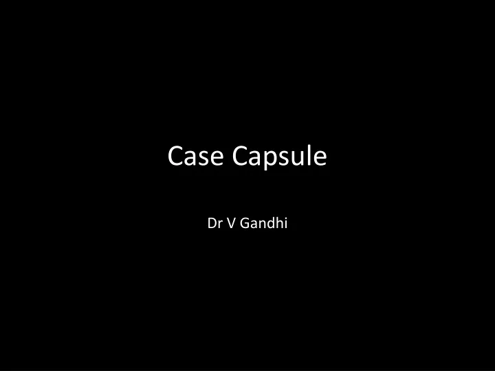 case capsule
