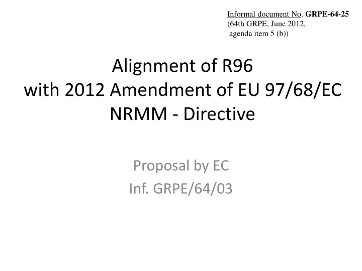 alignment of r96 with 2012 amendment of eu 97 68 ec nrmm directive