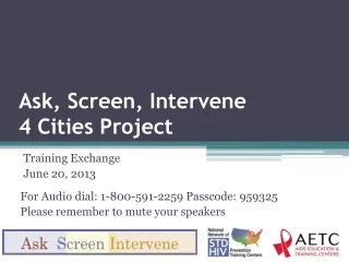 Ask, Screen, Intervene  4 Cities Project