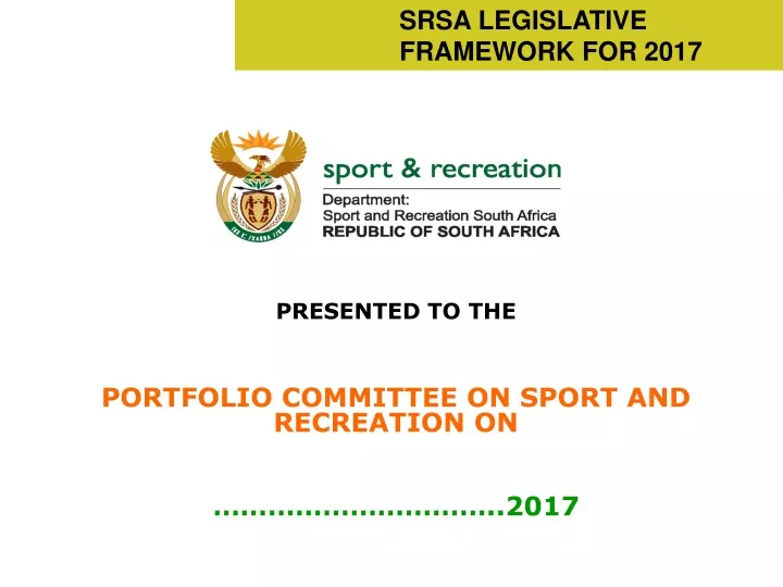 srsa legislative framework for 2017