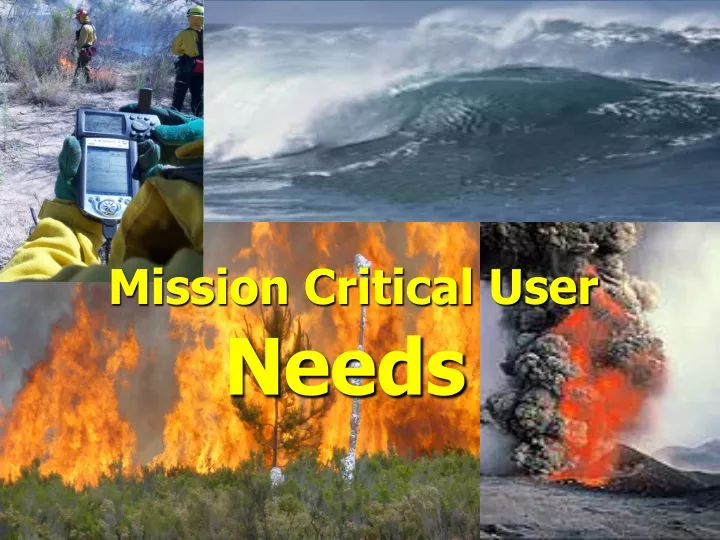 mission critical user needs