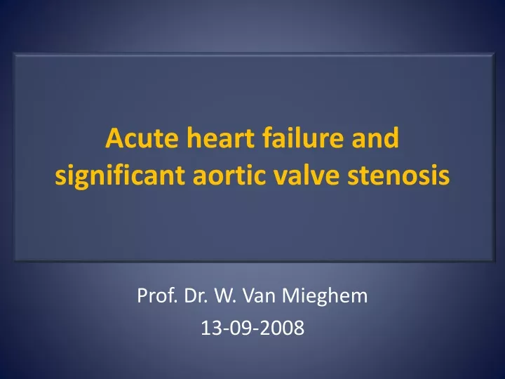 acute heart failure and significant aortic valve stenosis