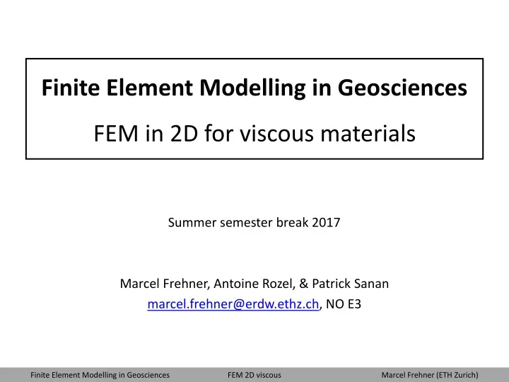 finite element modelling in geosciences fem in 2d for viscous materials