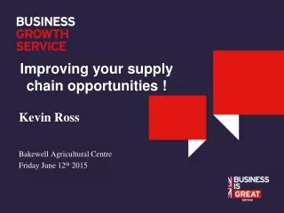 Improving your supply chain opportunities !