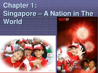 Chapter 1:  Singapore – A Nation in The World