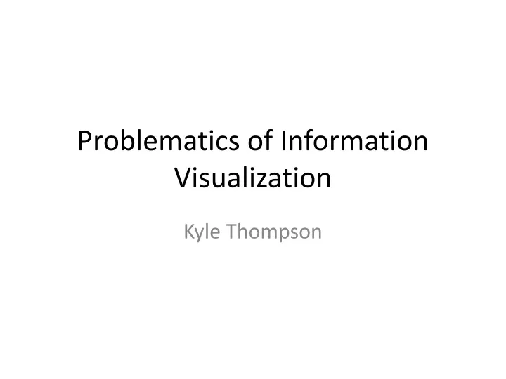 problematics of information visualization