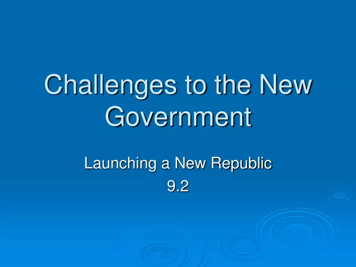 challenges to the new government