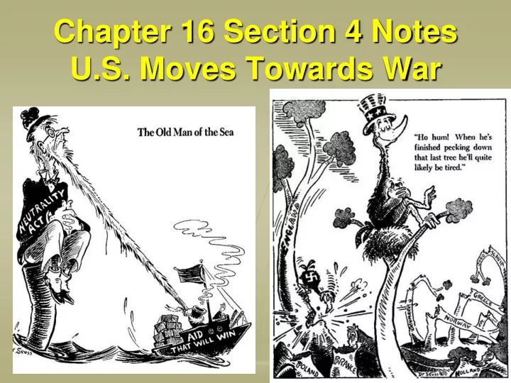chapter 16 section 4 notes u s moves towards war