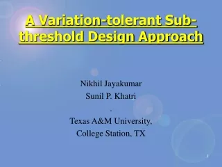 A Variation-tolerant Sub-threshold Design Approach
