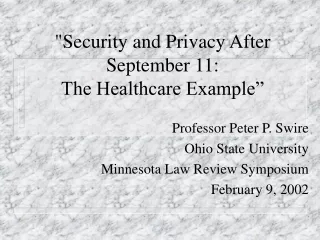 &quot;Security and Privacy After September 11: The Healthcare Example”