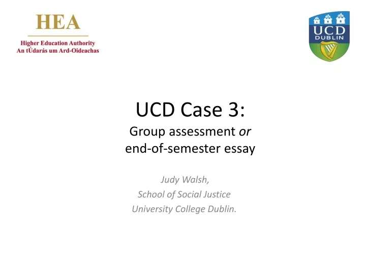 ucd case 3 group assessment or end of semester essay