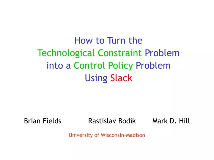 how to turn the technological constraint problem into a control policy problem using slack