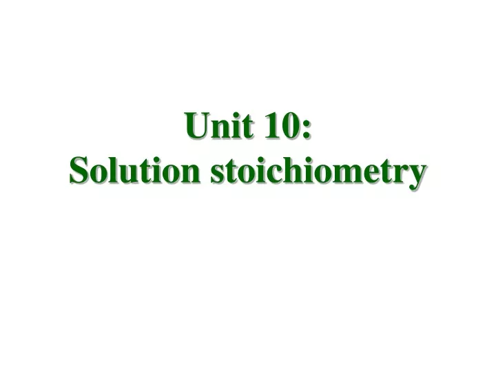unit 10 solution stoichiometry