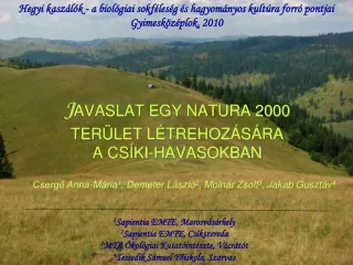 J AVASLAT EGY NATURA 2000 TERÜLET LÉTREHOZÁSÁRA  A CSÍKI-HAVASOKBAN