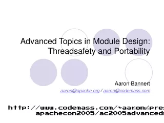 Advanced Topics in Module Design: Threadsafety and Portability