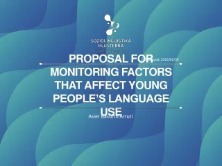 PROPOSAL FOR MONITORING FACTORS THAT AFFECT YOUNG PEOPLE’S LANGUAGE USE
