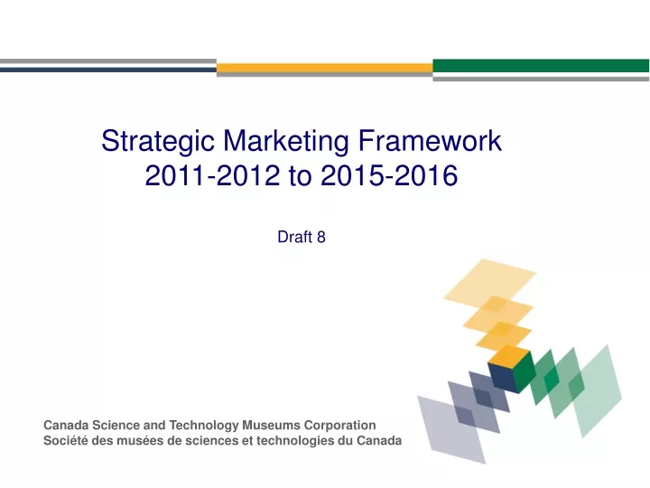 strategic marketing framework 2011 2012 to 2015 2016 draft 8