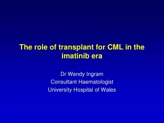 The role of transplant for CML in the imatinib era
