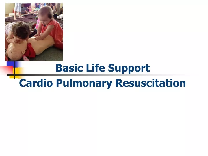 basic life support cardio pulmonary resuscitation