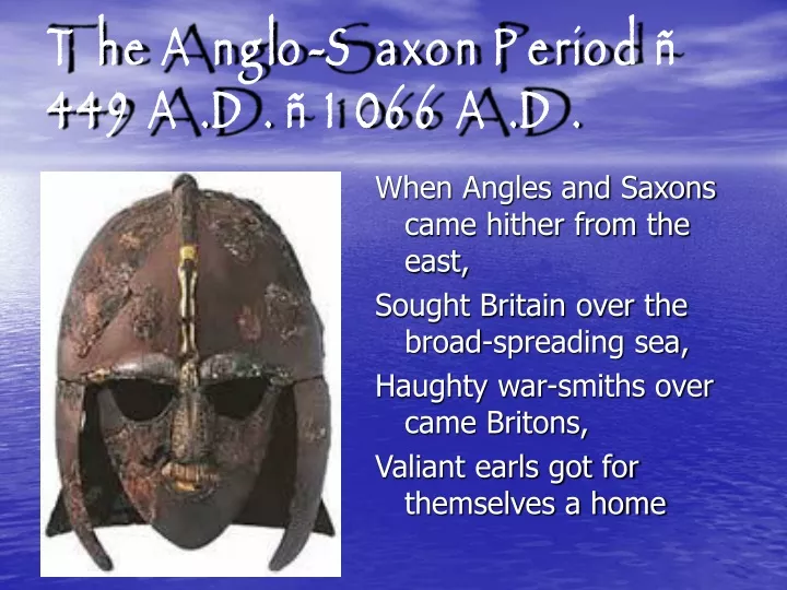 the anglo saxon period 449 a d 1066 a d
