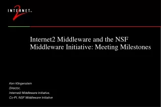 Internet2 Middleware and the NSF Middleware Initiative: Meeting Milestones