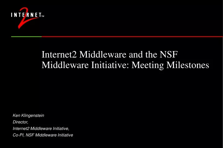 internet2 middleware and the nsf middleware initiative meeting milestones