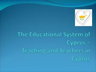 The Educational System of Cyprus –  Teaching and Teachers in Cyprus