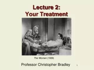 Lecture 2: Your Treatment