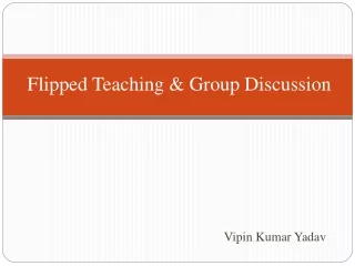 Flipped Teaching &amp; Group Discussion
