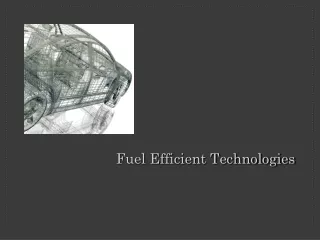 Fuel Efficient Technologies