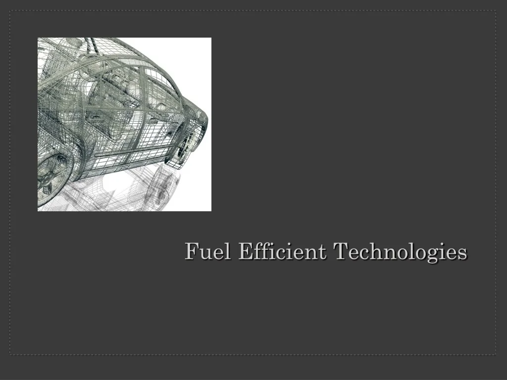 PPT - Enhancing Fuel Efficiency with Advanced Vehicle Technologies ...