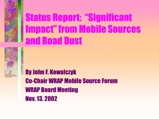 Status Report:  “Significant Impact” from Mobile Sources and Road Dust