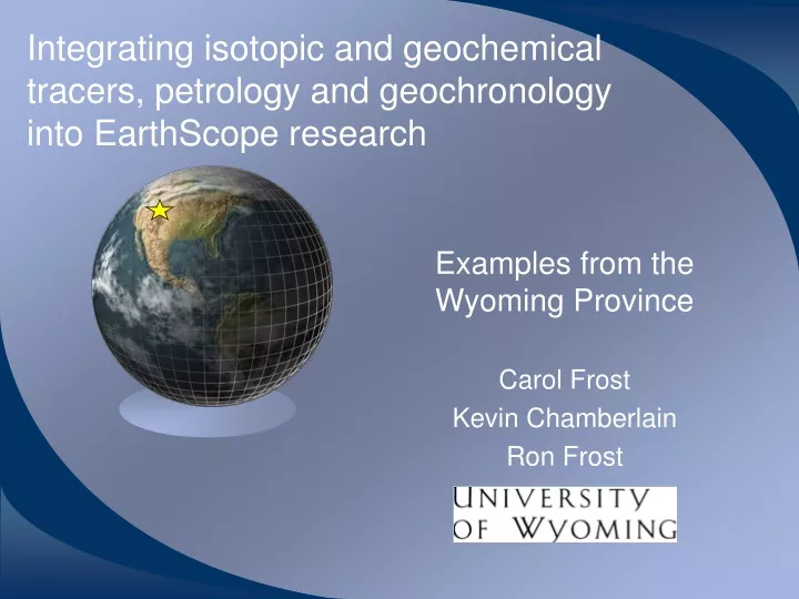 integrating isotopic and geochemical tracers petrology and geochronology into earthscope research