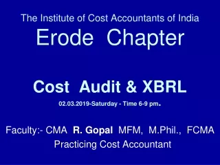 Faculty:- CMA   R. Gopal   MFM,  M.Phil.,  FCMA Practicing Cost Accountant