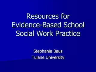 Resources for Evidence-Based School Social Work Practice