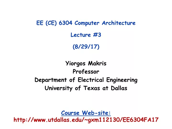 ee ce 6304 computer architecture lecture 3 8 29 17
