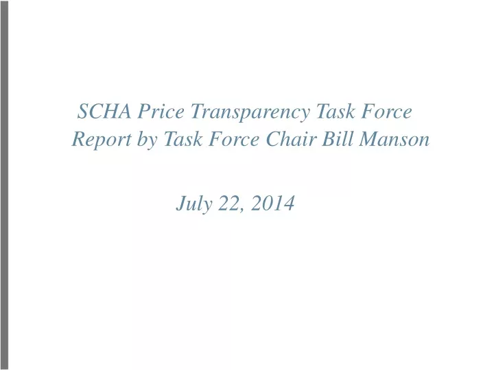 scha price transparency task force report by task force chair bill manson july 22 2014