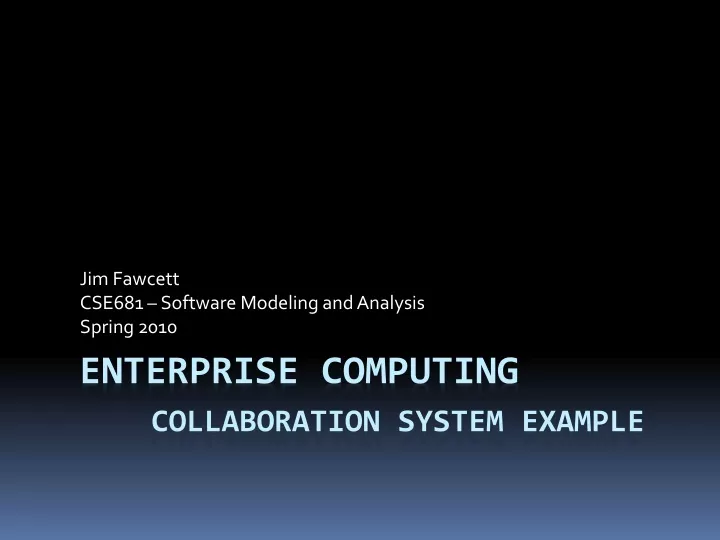 jim fawcett cse681 software modeling and analysis spring 2010