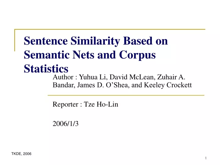 sentence similarity based on semantic nets and corpus statistics